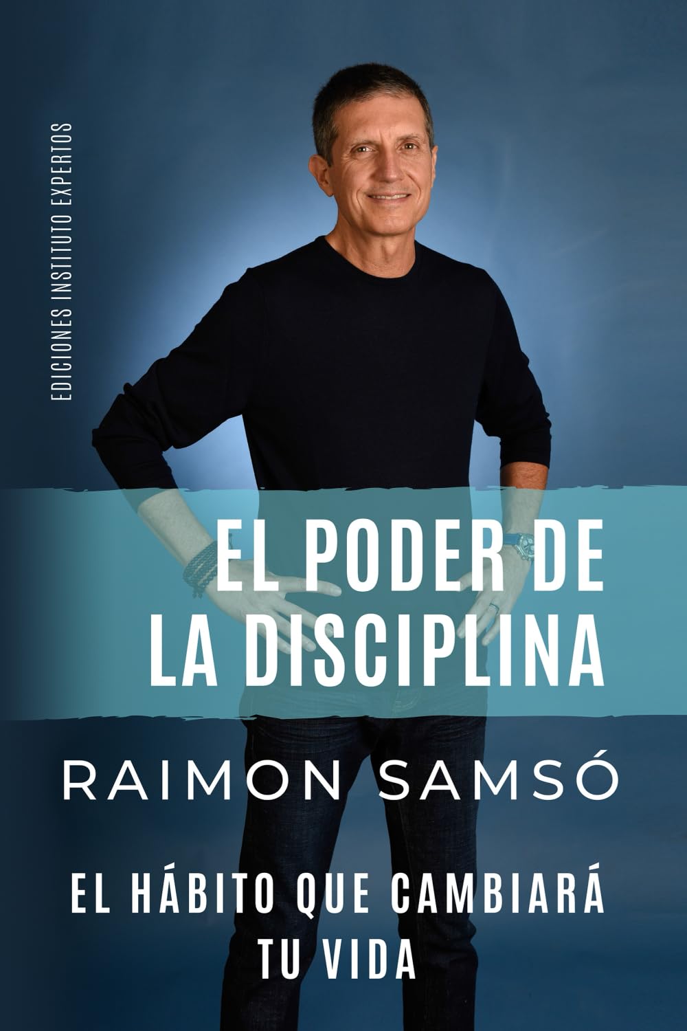 EL PODER DE LA DISCIPLINA - RAIMON SAMSÓ